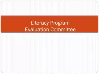 Literacy Program Evaluation Committee Assessment Recommendations