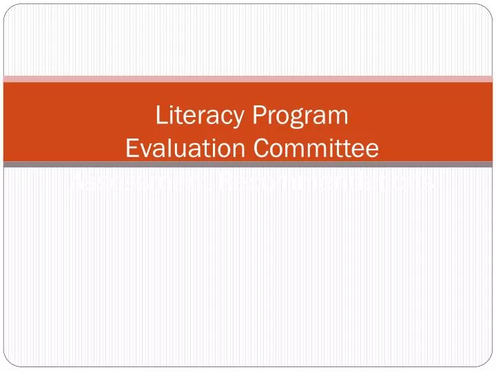 literacy program evaluation committee assessment recommendations