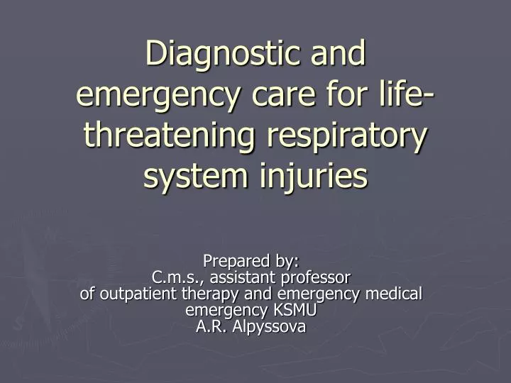 diagnostic and emergency care for life threatening respiratory system injuries