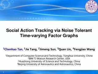 Social Action Tracking via Noise Tolerant Time-varying Factor Graphs