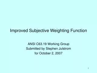 Improved Subjective Weighting Function