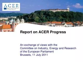 Report on ACER Progress