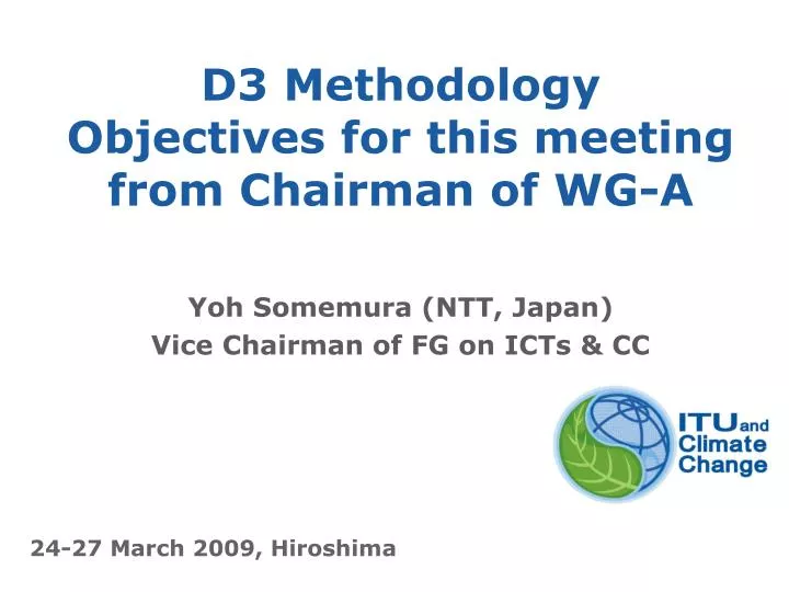 d3 methodology objectives for this meeting from chairman of wg a