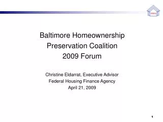 Baltimore Homeownership Preservation Coalition 2009 Forum Christine Eldarrat, Executive Advisor