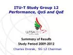 ITU-T Study Group 12 Performance, QoS and QoE