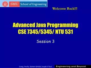 Advanced Java Programming CSE 7345/5345/ NTU 531