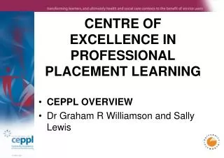 CENTRE OF EXCELLENCE IN PROFESSIONAL PLACEMENT LEARNING