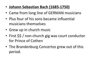 Johann Sebastian Bach (1685-1750) Came from long line of GERMAN musicians