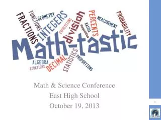 Math &amp; Science Conference East High School October 19, 2013