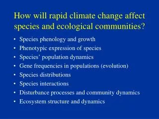 How will rapid climate change affect species and ecological communities?