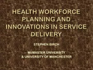 HEALTH WORKFORCE PLANNING AND INNOVATIONS IN SERVICE DELIVERY