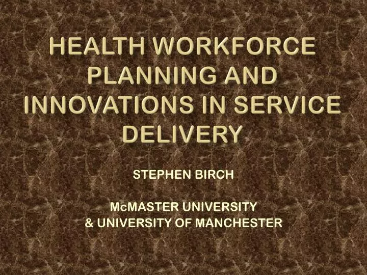 health workforce planning and innovations in service delivery