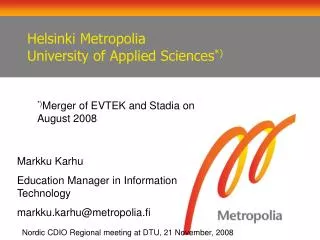 Helsinki Metropolia University of Applied Sciences *)