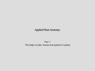 Applied Plant Anatomy: