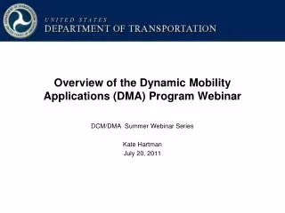Overview of the Dynamic Mobility Applications (DMA) Program Webinar