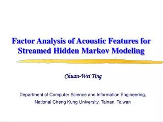 Factor Analysis of Acoustic Features for Streamed Hidden Markov Modeling