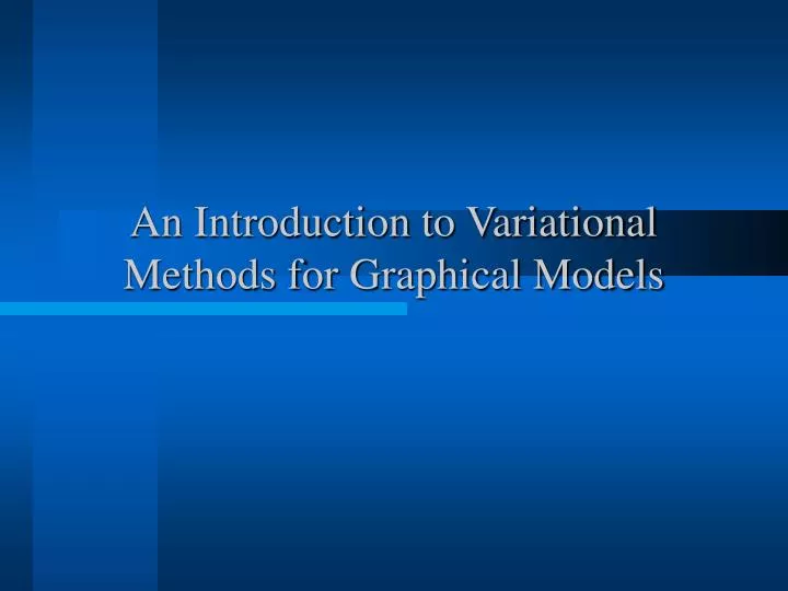 an introduction to variational methods for graphical models