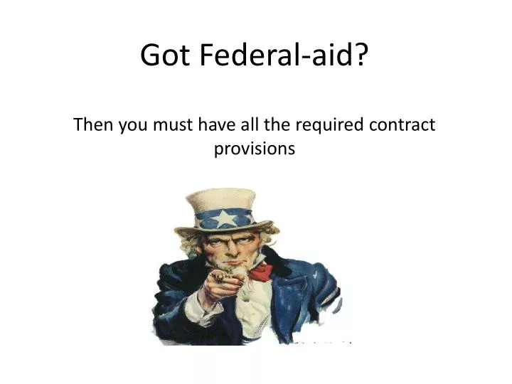 got federal aid then you must have all the required contract provisions