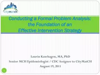 Conducting a Formal Problem Analysis: the Foundation of an Effective Intervention Strategy
