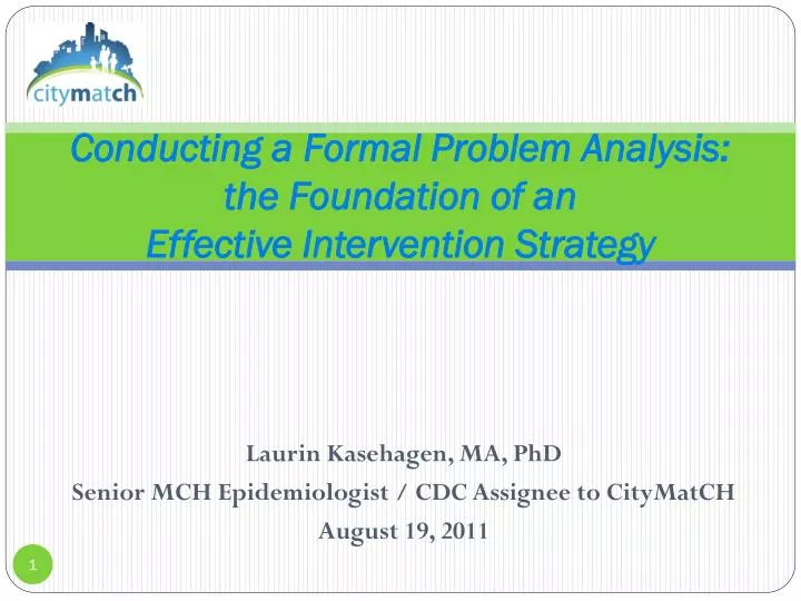 conducting a formal problem analysis the foundation of an effective intervention strategy