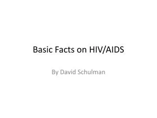 Basic Facts on HIV/AIDS
