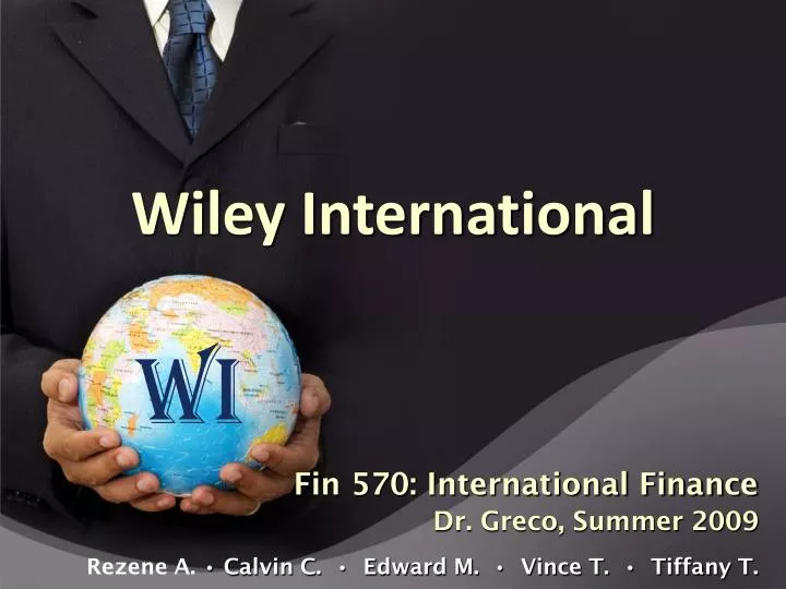 fin 570 international finance dr greco summer 2009 rezene a calvin c edward m vince t tiffany t