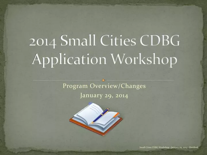 2014 small cities cdbg application workshop