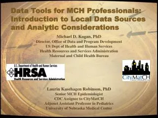 Data Tools for MCH Professionals: Introduction to Local Data Sources and Analytic Considerations