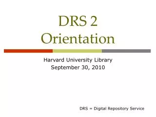DRS 2 Orientation