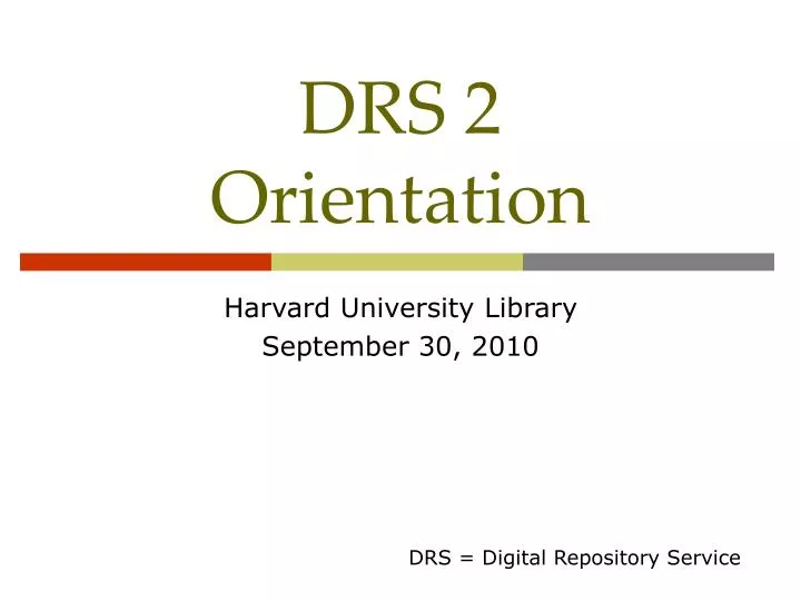 drs 2 orientation