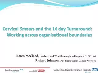 Cervical Smears and the 14 day Turnaround: Working across organisational boundaries