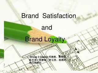 Brand Satisfaction and Brand Loyalty