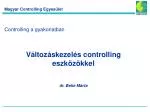 Változáskezelés controlling eszközökkel - slide 1