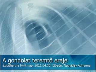a gondolat teremt ereje