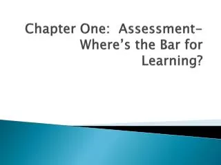 chapter one assessment where s the bar for learning
