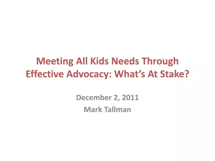 meeting all kids needs through effective advocacy what s at stake