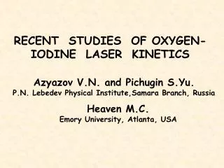 RECENT STUDIES OF OXYGEN-IODINE LASER KINETICS