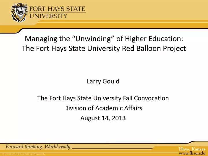 managing the unwinding of higher education the fort hays state university red balloon project
