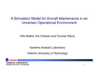 A Simulation Model for Aircraft Maintenance in an Uncertain Operational Environment