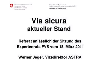 via sicura aktueller stand
