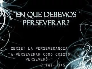 en que debemos perseverar