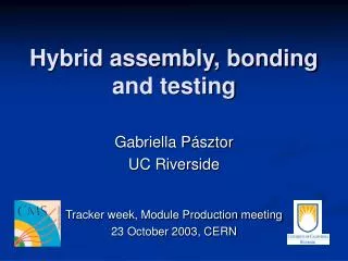 Hybrid assembly, bonding and testing