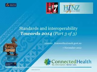 Standards and interoperability Towards 2014 (Part 3 of 3)