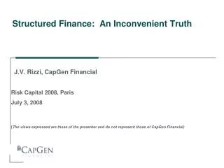 Structured Finance: An Inconvenient Truth