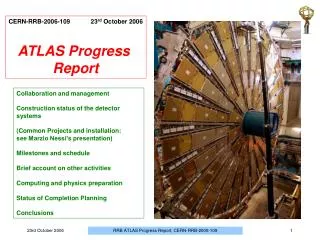 CERN-RRB-2006-109 23 rd October 2006 ATLAS Progress Report