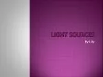 Light Sources - slide 1