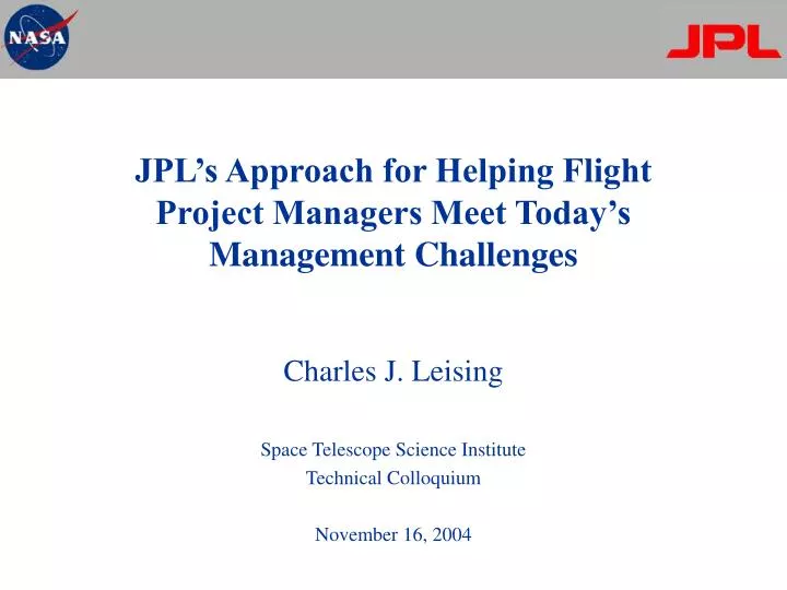 jpl s approach for helping flight project managers meet today s management challenges