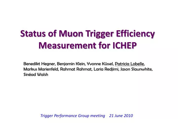 status of muon trigger efficiency measurement for ichep