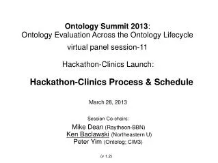 Ontology Summit 2013 : Ontology Evaluation Across the Ontology Lifecycle virtual panel session-11