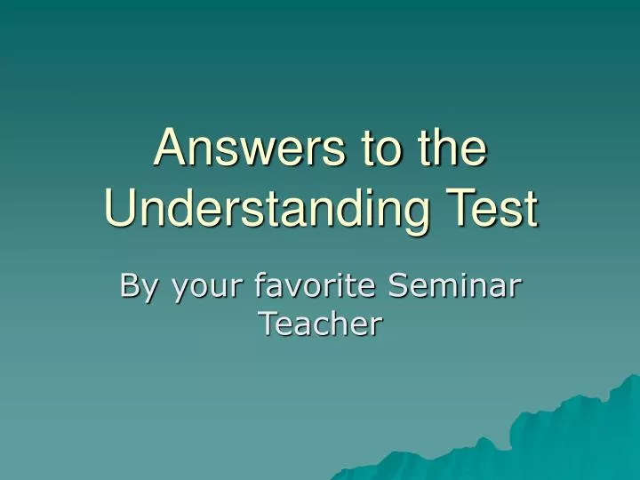 answers to the understanding test
